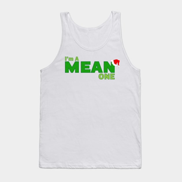 I'm a Mean One Tank Top by StarkContrastDesigns